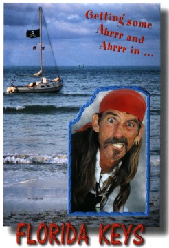 Postcard:  "Getting some Ahrrr and Ahrrr in the Florida Keys"